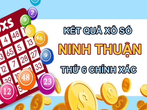 Nhận định KQXS Ninh Thuận 15/10/2021 hôm nay chi tiết