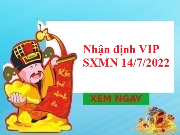 Nhận định VIP kqxs miền Nam 14/7/2022