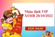 Nhận định VIP kết quả XSMB 28/10/2022