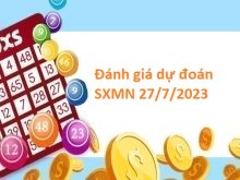 Đánh giá dự đoán SXMN 27/7/2023