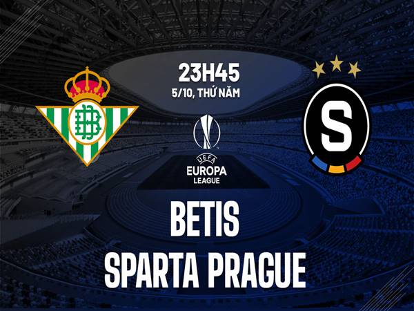 Soi kèo Real Betis vs Sparta Prague