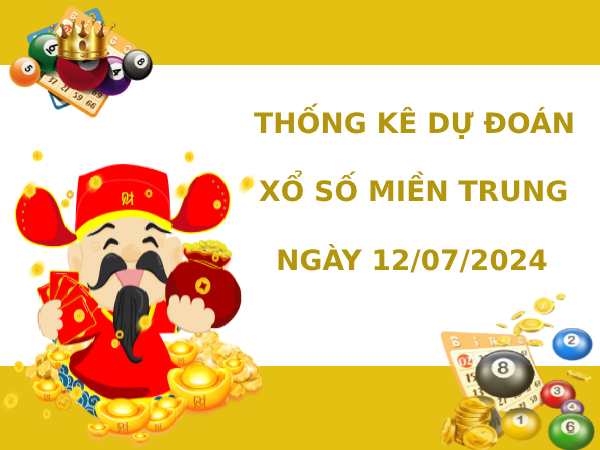 Thống kê dự đoán XSMT ngày 12/7/2024 thứ 6 dễ ăn