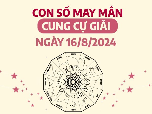 Con số may mắn của cung Cự Giải ngày 16/8/2024 gia tăng tài lộc