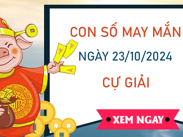 Con số may mắn cung Cự Giải 23/10/2024 lộc lá tràn nhà