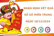 Nhận định kết quả XSMT 18/12/2024 hôm nay phát tài