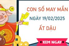 Phúc lộc tràn đầy với số đẹp tuổi Ất Dậu 19/2/2025