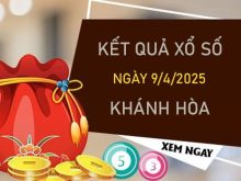 Phân tích SXKH 9/4/2025 bạch thủ lô VIP Khánh Hoà